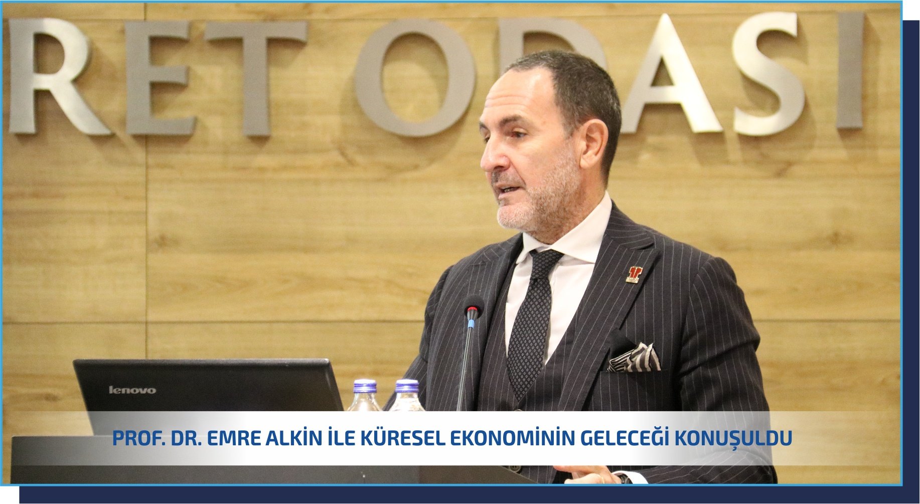 PROF. DR. EMRE ALKİN İLE KÜRESEL EKONOMİNİN GELECEĞİ KONUŞULDU