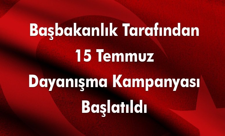 15 TEMMUZ DAYANIŞMA KAMPANYASI