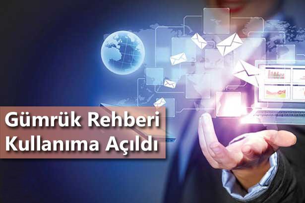 GÜMRÜK REHBERİ KULLANIMA AÇILDI