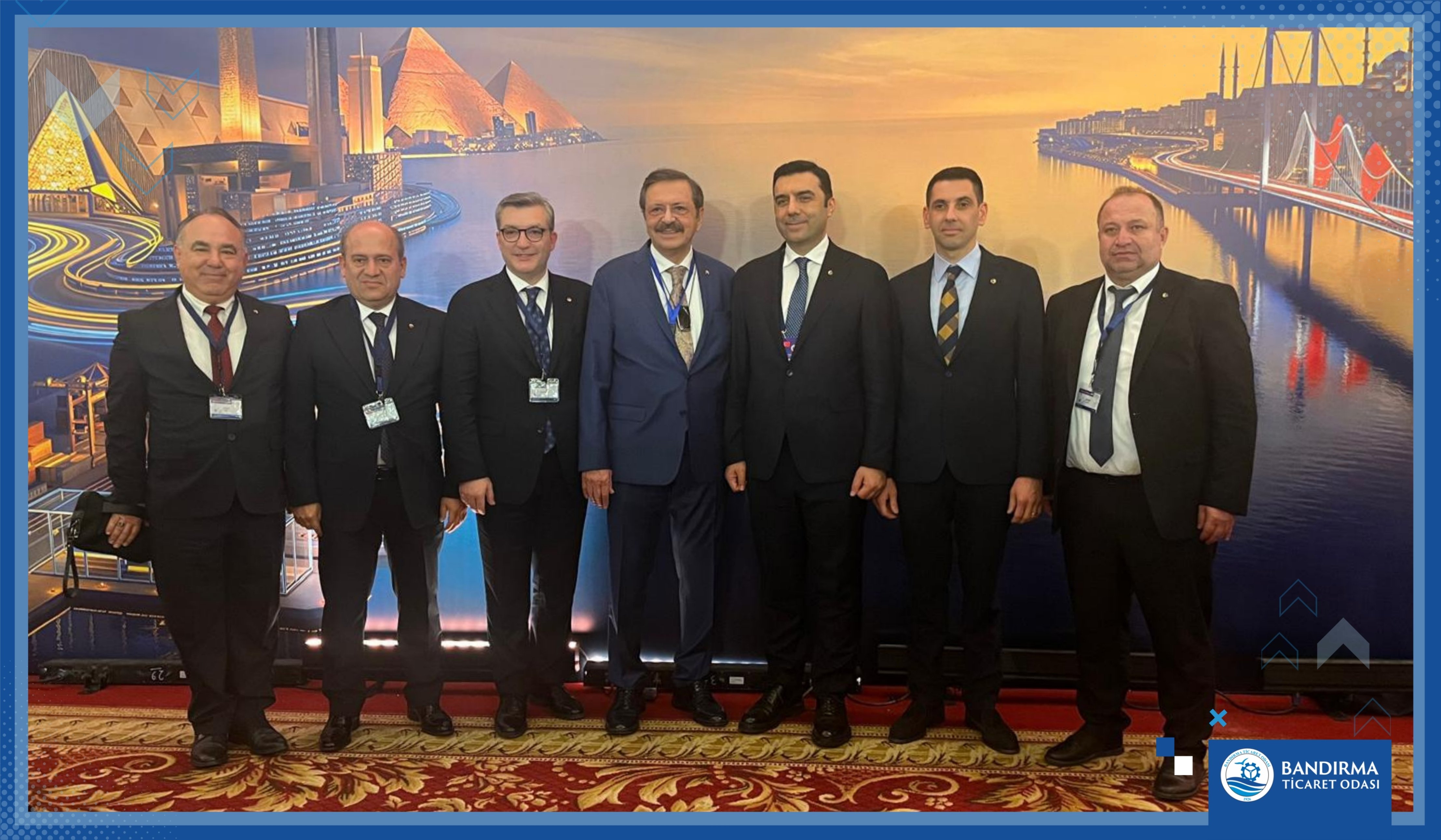 BANDIRMA TİCARET ODASI, TÜRKİYE–MISIR EKONOMİK İŞ BİRLİĞİ PROGRAMINDA YERİNİ ALDI