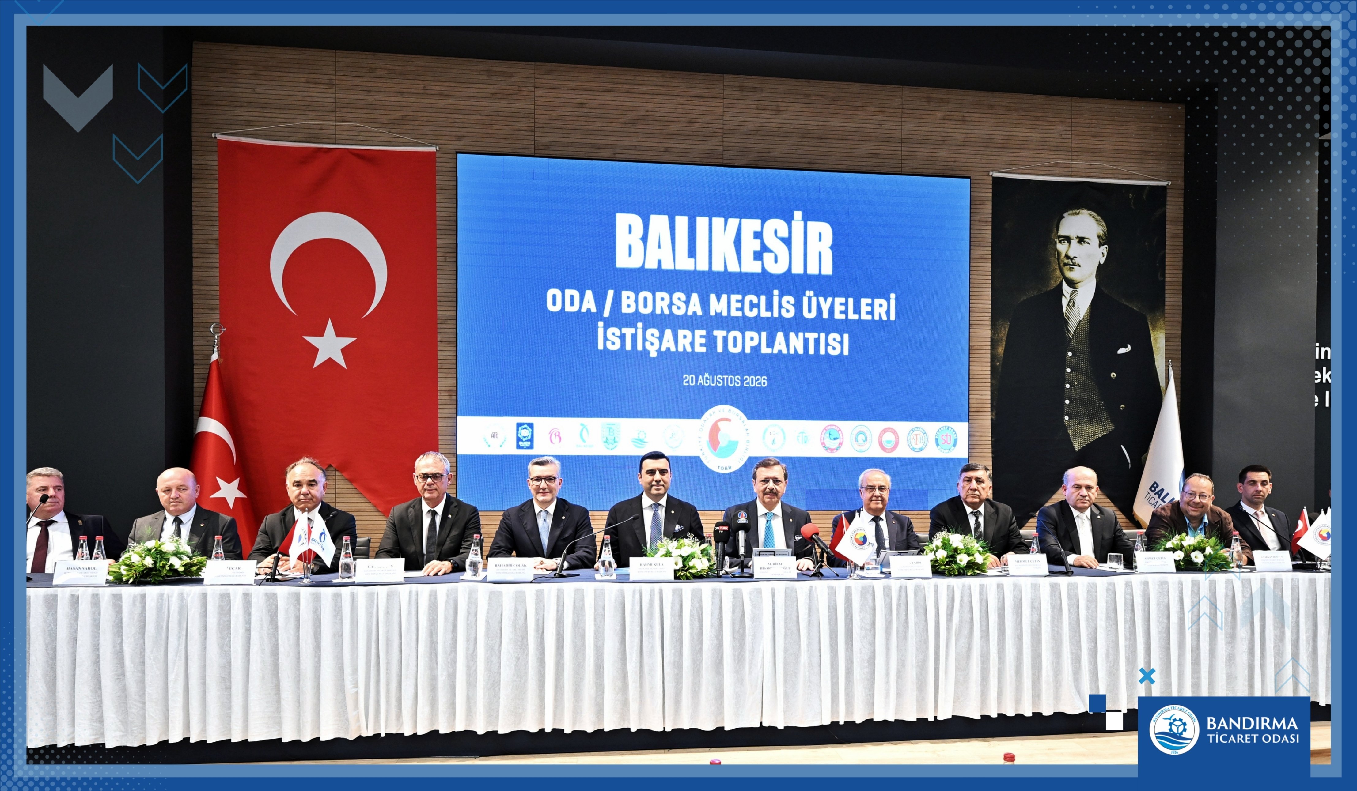 BANDIRMA TİCARET ODASI, TOBB BAŞKANI HİSARCIKLIOĞLU İLE BALIKESİR İŞ DÜNYASI BULUŞMASINDA
