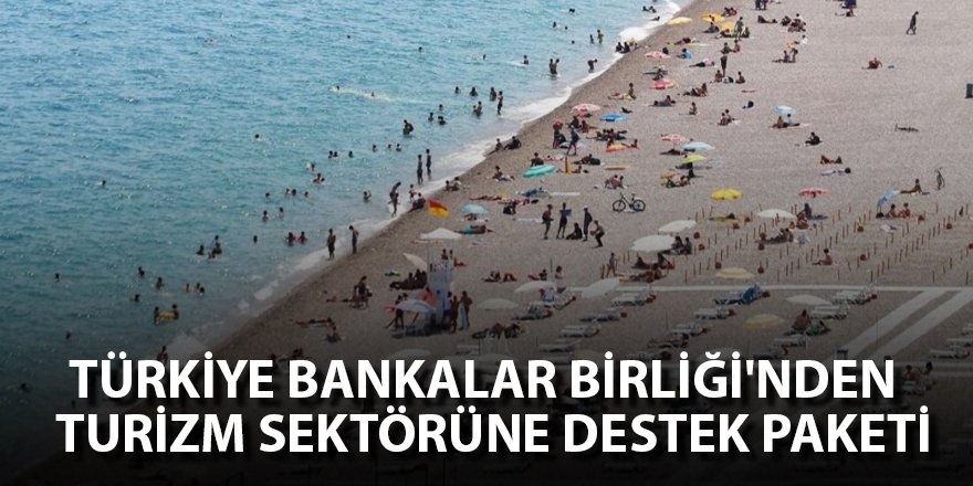 TURİZM SEKTÖRÜ DESTEK PAKETİ