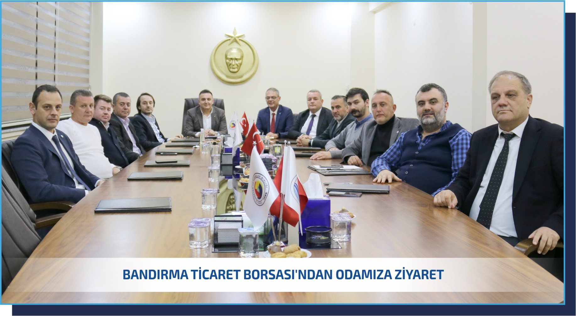 BANDIRMA TİCARET BORSASI&#039;NDAN ODAMIZA ZİYARET