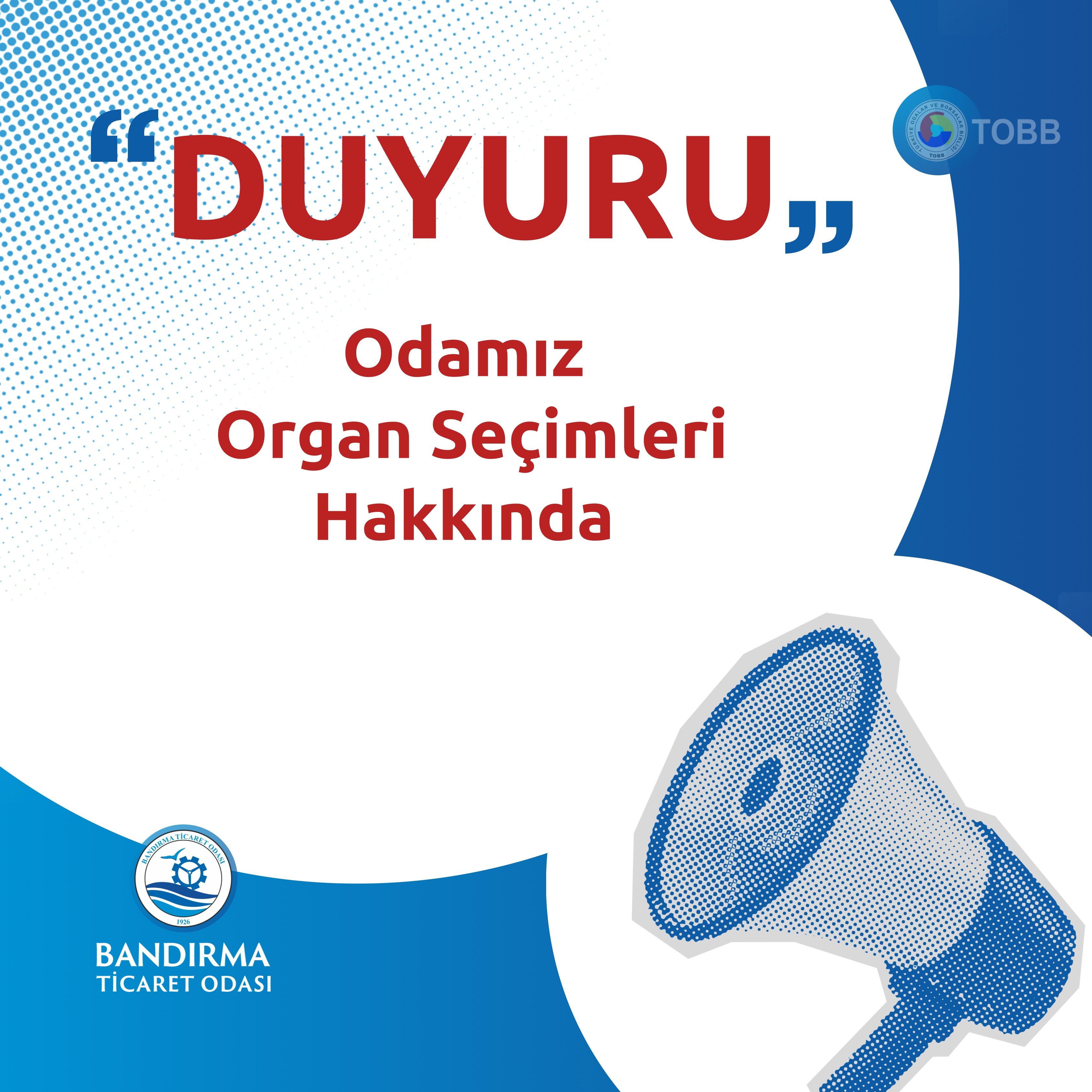 ODAMIZ ORGAN SEÇİMLERİ HAKKINDA ÖNEMLİ DUYURU