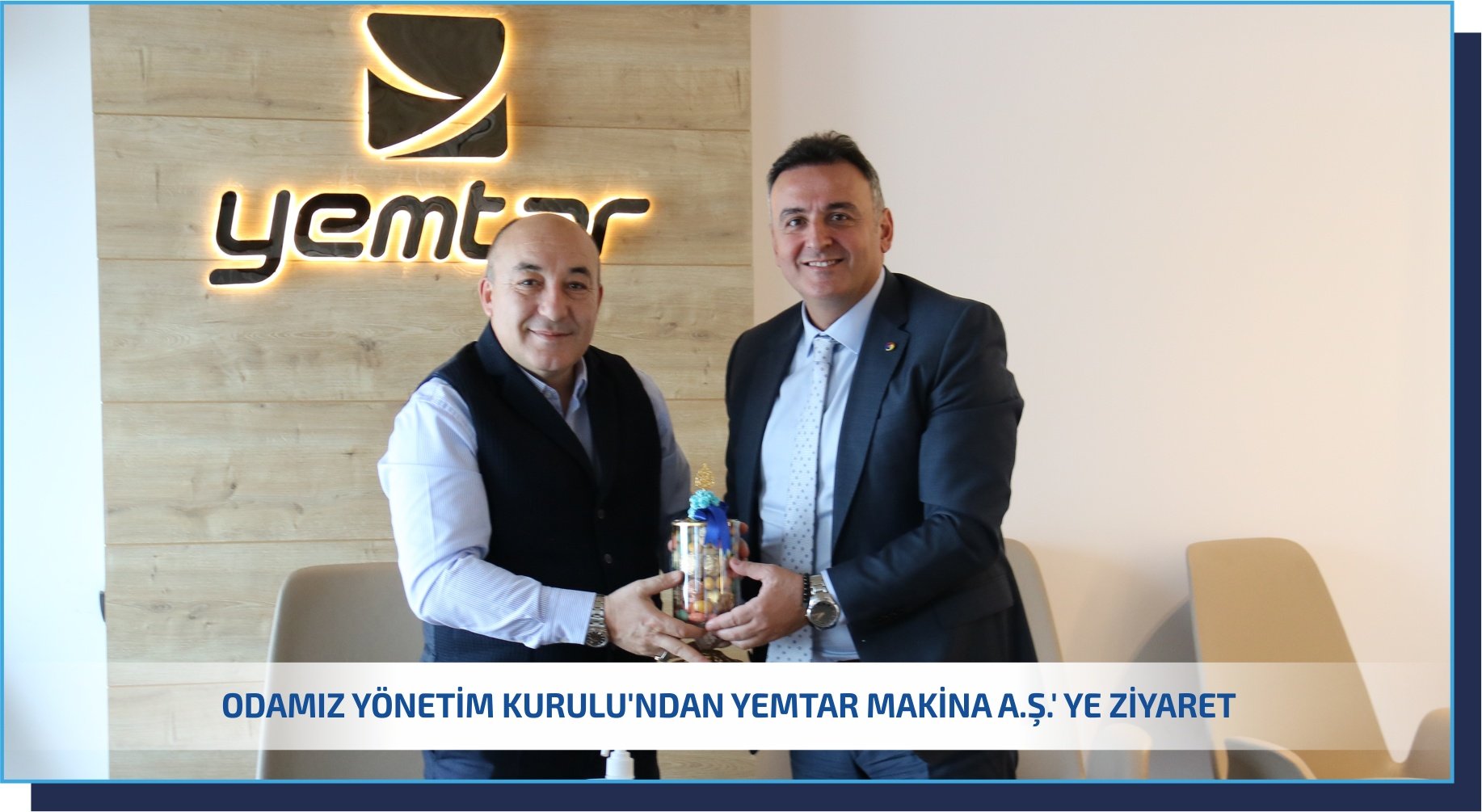 ODAMIZ YÖNETİM KURULU&#039;NDAN YEMTAR MAKİNA A.Ş.’ YE ZİYARET