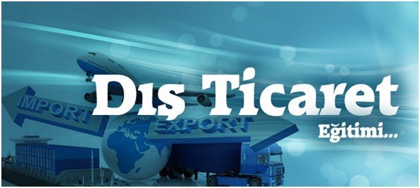 DIŞ TİCARET EĞİTİMİ
