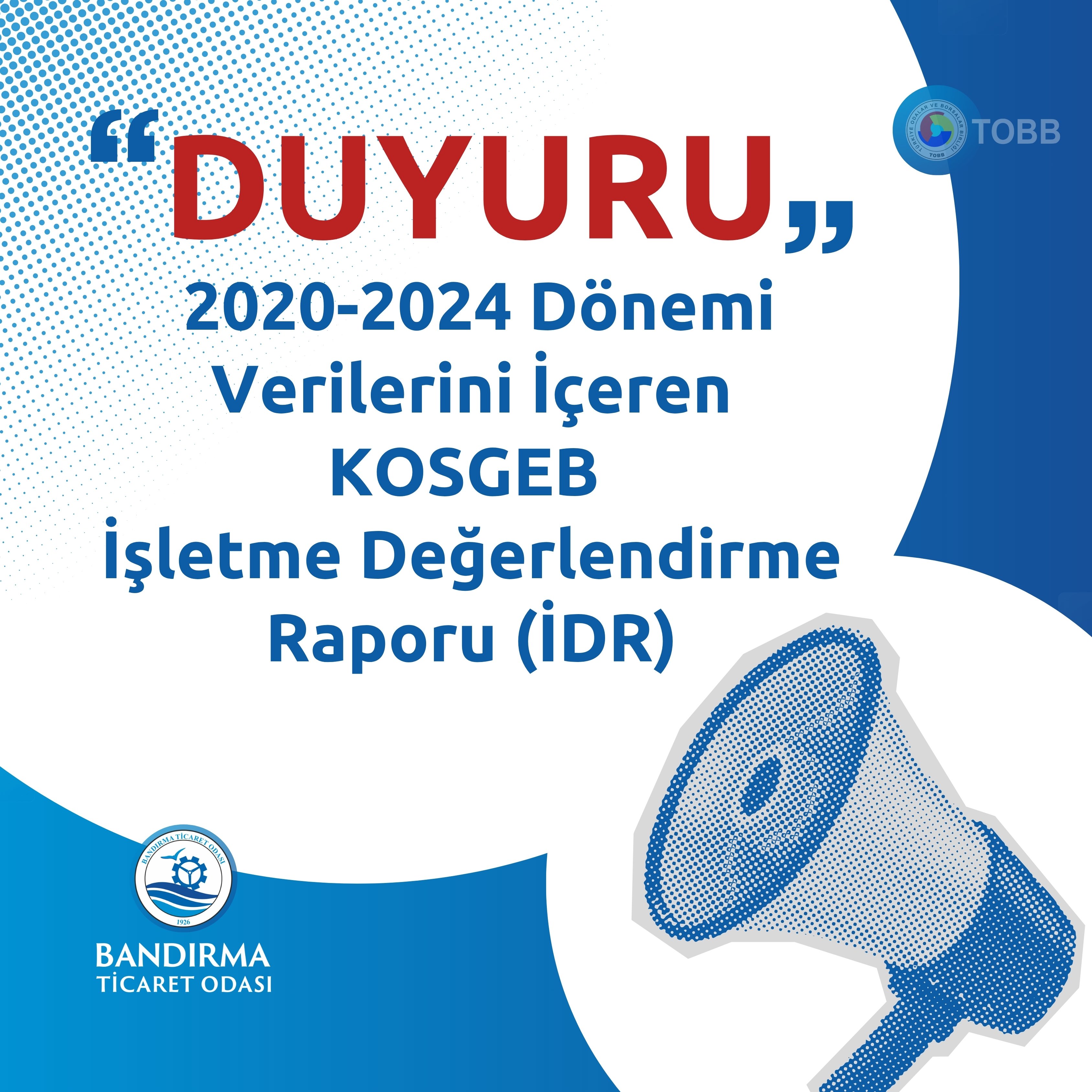 2020-2024 DÖNEMİ VERİLERİNİ İÇEREN KOSGEB İŞLETME DEĞERLENDİRME RAPORU (İDR)