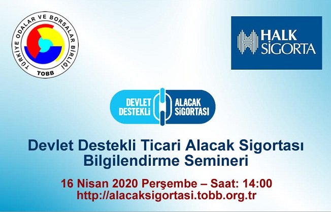 DEVLET DESTEKLİ TİCARİ ALACAK SİGORTASI BİLGİLENDİRME SEMİNERİ (WEBİNAR – İNTERNET ÜZERİNDEN)