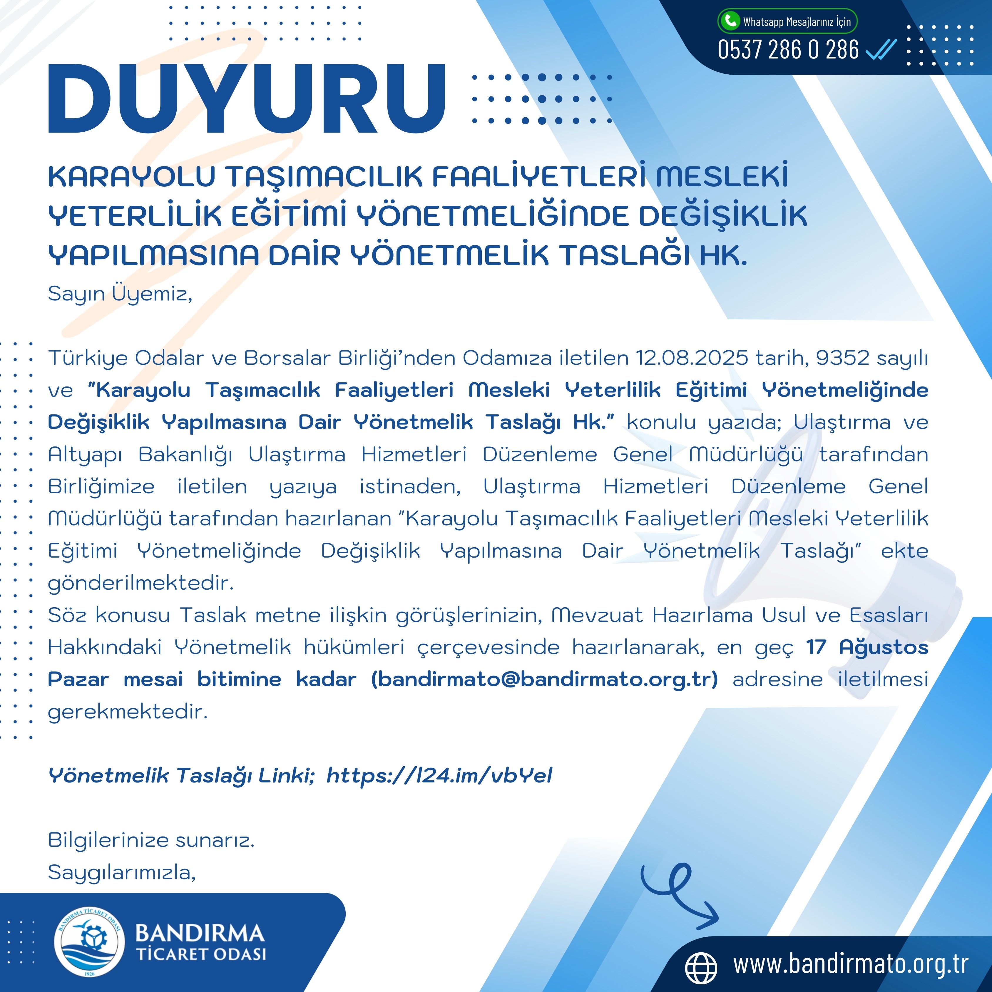 KARAYOLU TAŞIMACILIK FAALİYETLERİ MESLEKİ YETERLİLİK EĞİTİMİ YÖNETMELİĞİNDE DEĞİŞİKLİK YAPILMASINA DAİR YÖNETMELİK TASLAĞI HK.