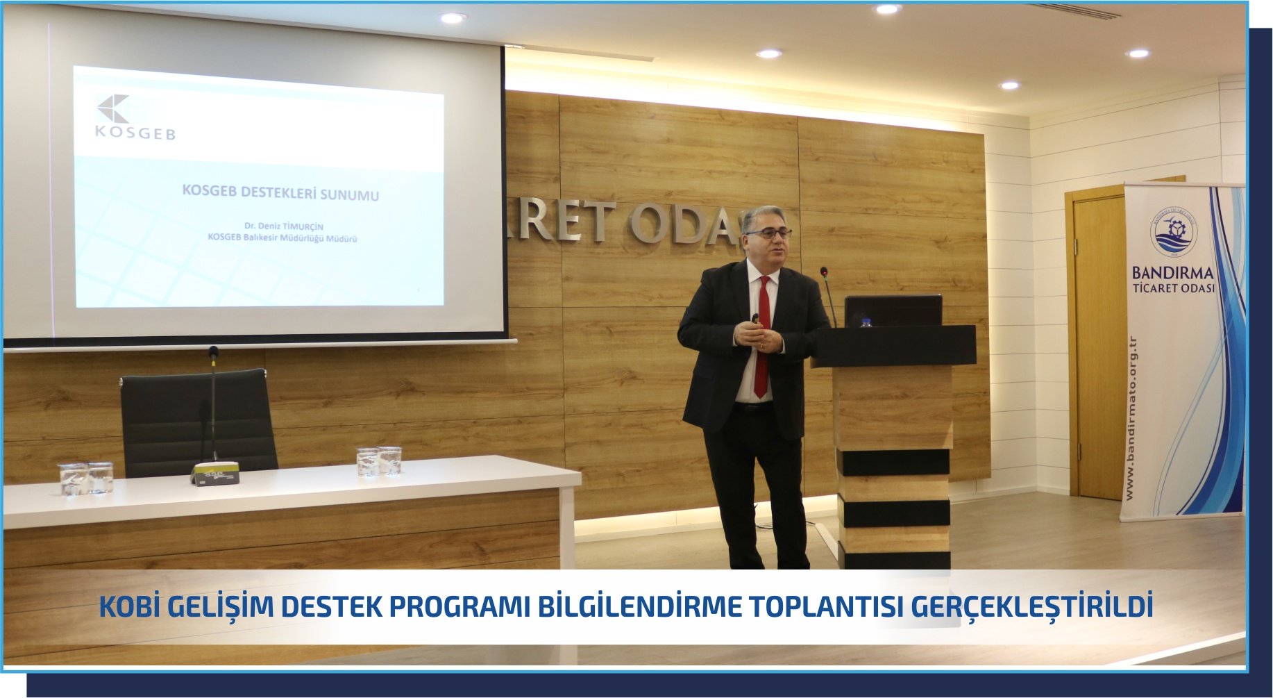 KOBİ GELİŞİM DESTEK PROGRAMI BİLGİLENDİRME TOPLANTISI GERÇEKLEŞTİRİLDİ