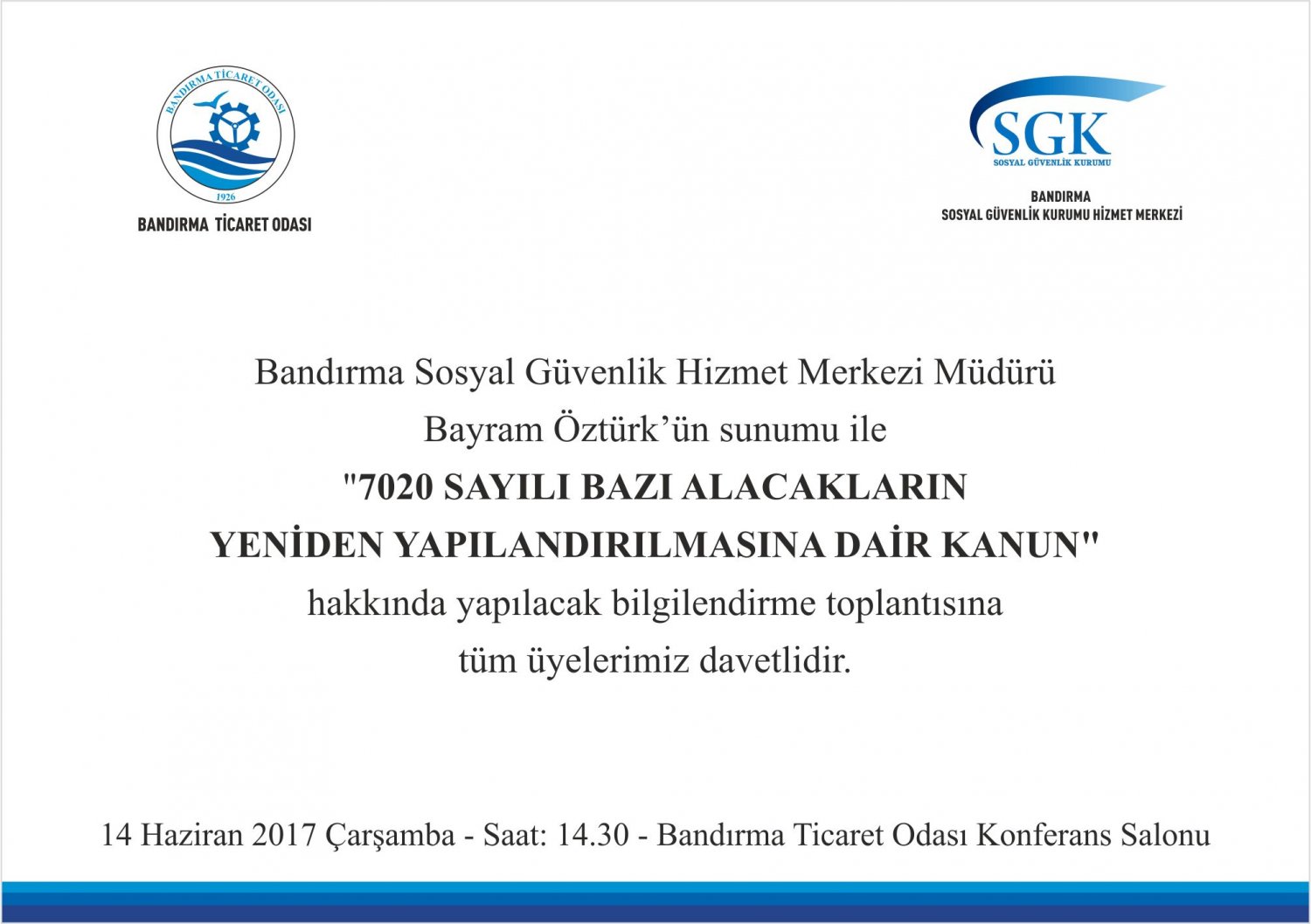 &quot;7020 SAYILI BAZI ALACAKLARIN YENİDEN YAPILANDIRILMASINA DAİR KANUN&quot; SEMİNERİ